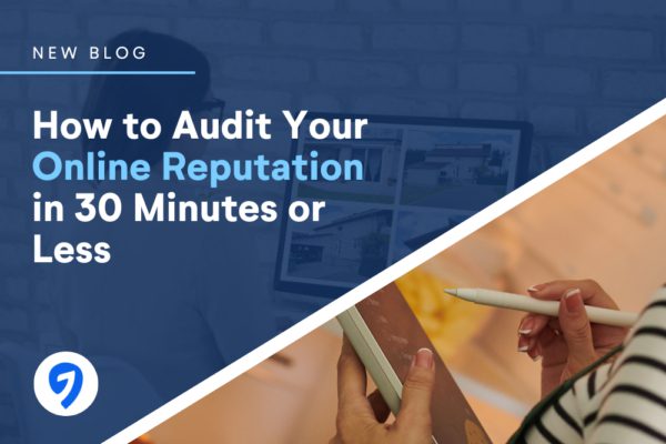 How to Audit Your Online Reputation in 30 Minutes or Less