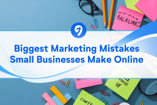 Biggest Marketing Mistakes Small Businesses Make Online
