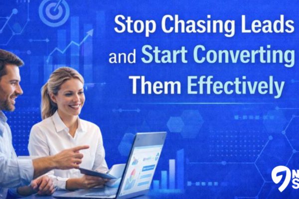 Stop Chasing Leads and Start Converting Them Effectively