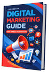 The Modern Digital Marketing Guide for Small Businesses